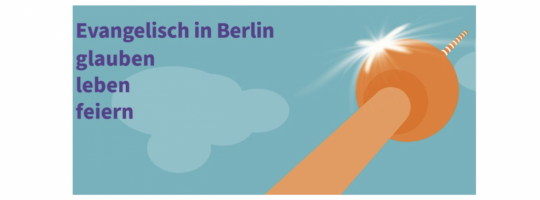„Vor Gott sind eigentlich alle Menschen Berliner!“ Neuer Newsletter "Evangelisch in Berlin" gestartet mit Geschichten, die Mut machen – inspirierenden Menschen, Orten – besonderen Veranstaltungstipps – Anmeldung hier!