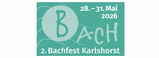 2. Bachfest Karlshorst: alle Infos hier!