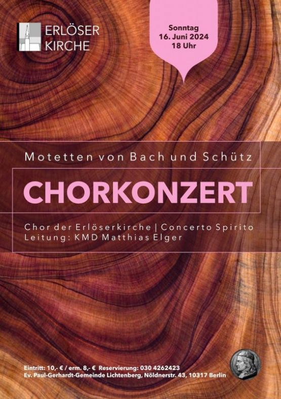 Erlöserkirche, Sonntag, 16. Juni 2024, 18 Uhr – Motetten von Bach un Schütz, Chorkonzert, Chor der Erlöserkirche, Concerto Spirito, Leitung: KMD Matthias Elger