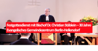 Festgottesdienst mit Bischof Dr. Christian Stäblein - 30 Jahre Evangelisches Gemeindezentrum Berlin-Hellersdorf. Foto: Ev. Kirchengemeinde Berlin-Hellersdorf