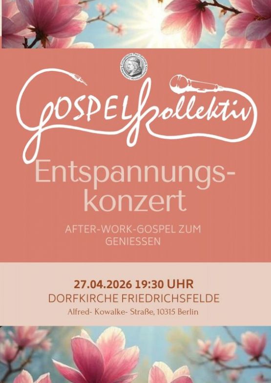 After-Work-Konzert mit dem GOSPELkollektiv am Montag 27. April 2026 um 19.30 Uhr in der Dorfkirche Friedrichsfelde