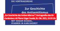 „Zur Geschichte des Antisemitismus“|Vortragsreihe des Kirchenkreises mit Pfarrer Edgar Dusdal, 26. Okt. 2021, 19.30 Uhr