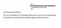 Der Ev. Kirchenkreis Lichtenberg-Oberspree sucht eine Amtsleitung (m/w/d) für das Kirchliche Verwaltungsamt
