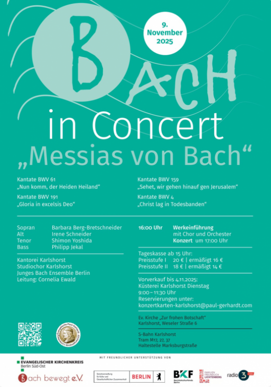 Bach in Concert: "Messias von Bach" – Werkeinführung 16 Uhr und Konzert 17 Uhr der vier Bachkantaten 4, 61, 159 und 191 am 9. November 2025 in der Karlshorster Kirche "Zur frohen Botschaft" – unter Leitung von KMD Cornelia Ewald musizieren das Junge Bach Ensemble Berlin, Gesangssolisten sowie die Kantorei und der Studiochor Karlshorst