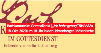 Bachkantate im Gottesdienst│„Ich habe genug“ BWV 82a 18. Okt. 2020 um 18 Uhr in der Lichtenberger Erlöserkirche