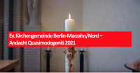 Ev. Kirchengemeinde Berlin-Marzahn/Nord – Andacht Quasimodogeniti 2021