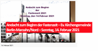 Andacht zum Beginn der Fastenzeit – Ev. Kirchengemeinde Berlin-Marzahn/Nord – Sonntag, 14. Februar 2021