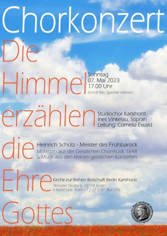 Chorkonzert mit Werken von Heinrich Schütz – Sonntag, 7. Mai: Kirche „Zur frohen Botschaft“ Karlshorst, Weseler Straße 6  17 Uhr
