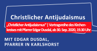„Christlicher Antijudaismus“ | Vortragsreihe des Kirchenkreises mit Pfarrer Edgar Dusdal, ab 30. Sep. 2020, 19.30 Uhr - Schottstr. 6, 10365 Berlin