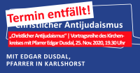 Termin entfällt: „Christlicher Antijudaismus“ | Vortragsreihe des Kirchenkreises mit Pfarrer Edgar Dusdal, 25. Nov. 2020, 19.30 Uhr - Schottstr. 6, 10365 Berlin