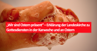 „Wir sind Ostern präsent“ – Erklärung der Landeskirche zu Gottesdiensten in der Karwoche und an Ostern. Foto: kklios.de