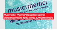 Musici medici – Weihnachtskonzert des Kammerorchesters der Charité Berlin, 10. Dez., 20 Uhr, Erlöserkirche