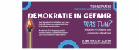 DEMOKRATIE IN GEFAHR – WAS TUN? Diskussion mit Einladung zum gemeinsamen Abendessen am 18. April 2024, 17.30 - 22.00 Uhr, in der Evangelischen Kirchengemeinde Berlin-Hellersdorf