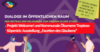 Projekt Welcome! und Kommunale Ökumene Treptow-Köpenick: Ausstellung „Facetten des Glaubens“