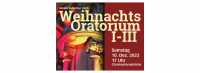 Bachs Weihnachtsoratorium (I–III), Christophoruskirche Friedrichshagen, Samstag, 10. Dezember 2022, 17 Uhr, Christophorus Kammerchor, Solisten, Projektorchester der Christophoruskirche, Leitung: Frank Müller-Brys