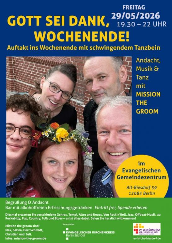 GOTT SEI DANK, WOCHENENDE! am Freitag, 29. Mai 2026 von 19.30 bis 22 Uhr im Gemeindezentrum Biesdorf – mit MISSION THE GROOM