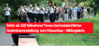 Mehr als 100 Teilnehmer*innen bei kreiskirchlicher Gedenkveranstaltung zum Mauerbau am 13. August 1961. Foto: Jürgen Bosenius / kklios.de
