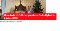 Kleine Andacht, Ev. Kirchengemeinede Berlin-Altglienicke, 4. Advent 2020