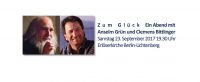 Zum Glück ... Ein Konzertabend mit Pater Anselm Grün und Clemens Bittlinger. Foto: Erika Hemmerich