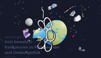 Ev. Kirchengemeinde Berlin-Hellersdorf: Gott bewahre!  Karikaturen zu Klimawandel und Umweltpolitik im Gemeindezentrum bis zum 8. Januar 2023