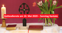 Gottesdienste am 10. Mai 2020 – Sonntag Kantate. Foto: kklios.de