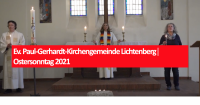 Ev. Paul-Gerhardt-Kirchengemeinde Lichtenberg│Ostersonntag 2021