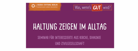 SEMINAR FÜR INTERESSIERTE AUS KIRCHE, DIAKONIE UND ZIVILGESELLSCHAFT: 30. Mai 2026, 10 bis 16 Uhr, Zentrum für Demokratie, Michael-Brückner-Straße 1A, 12439 Berlin