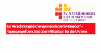 Ev. Versöhnungskirchengemeinde Berlin-Biesdorf – Tagesspiegel berichtet über Hilfsaktion für die Ukraine