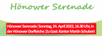 Hönower Serenade│Sonntag, 24. April 2022, 16.30 Uhr, in der Hönower Dorfkirche│Zu Gast: Kantor Martin Schubert