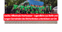 SozDia: Hilfseinsatz Hochwasser – Jugendliche aus Berlin und Jungen Gemeinden des Kirchenkreises unterstützen vor Ort. Foto: SozDia Stiftung Berlin