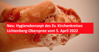 Neu: Hygienekonzept des Ev. Kirchenkreises Lichtenberg-Oberspree vom 5. April 2022. Foto: Jürgen Bosenius / kklios.de