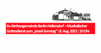 Ev. Kirchengemeinde Berlin-Hellersdorf – Musikalischer Gottesdienst zum „Israel-Sonntag“│8. Aug. 2021│10 Uhr