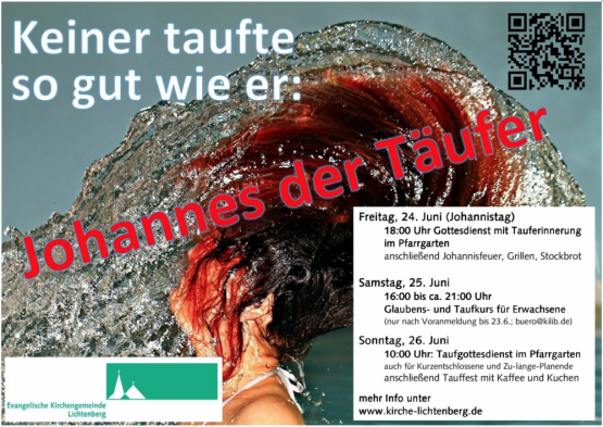 Ev. Kirchengemeinde Lichtenberg: Johannis-Wochenende, Taufe feiern! – Freitag, 24. Juni bis Sonntag, 26. Juni