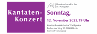 Kantaten-Konzert in der Krankenhauskirche im Wuhlgarten am Sonntag, 12. Nov. 2023 um 19 Uhr – Kaulsdorfer Kantorei und Orchester, Leitung: Stefan Kircheis