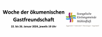 Evangelische Kirchengemeinde Mühlenfließ: Woche der ökumenischen Gastfreundschaft vom 22. bis 26. Januar 2024, jeweils 19 Uhr