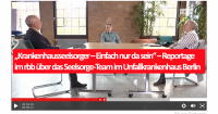 „Krankenhausseelsorger – Einfach nur da sein“ – Reportage im rbb über das Seelsorge-Team im Unfallkrankenhaus Berlin. Foto: rbb