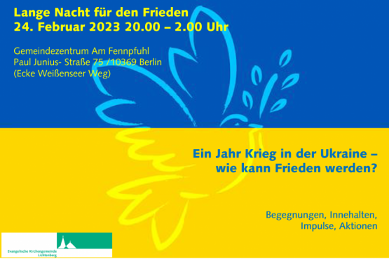 Gemeindezentrum Am Fennpfuhl: Lange Nacht für den Frieden – 24. Februar 2023, von 20 bis 2 Uhr