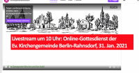 Livestream um 10 Uhr: Online-Gottesdienst der Ev. Kirchengemeinde Berlin-Rahnsdorf, 31. Jan. 2021