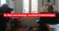 Ein Wort zum Sonntag – aus Berlin-Friedrichshagen von Pfarrer Markus Böttcher