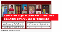 Gemeinsam singen in Zeiten von Corona, Teil 5 – eine Aktion der EKBO und der Nordkirche