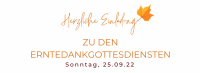 Ev. Kirchengemeinde Mühlenfließ: Erntedankgottesdienste – Sonntag, 25. September 2022, 9.30 und 11 Uhr in der Petruskirche