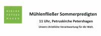 Mühlenfließer Sommerpredigten in der Petruskirche Petershagen – immer sonntags um 11 Uhr vom 10. Juli bis 14. August 2022