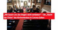 „Wir lassen uns das Singen nicht verbieten“ – Die „Nacht der Chöre“ des Kirchenkreises in Corona-Zeiten