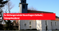 Ev. Kirchengemeinde Neuenhagen-Dahlwitz│Ostergottesdienst