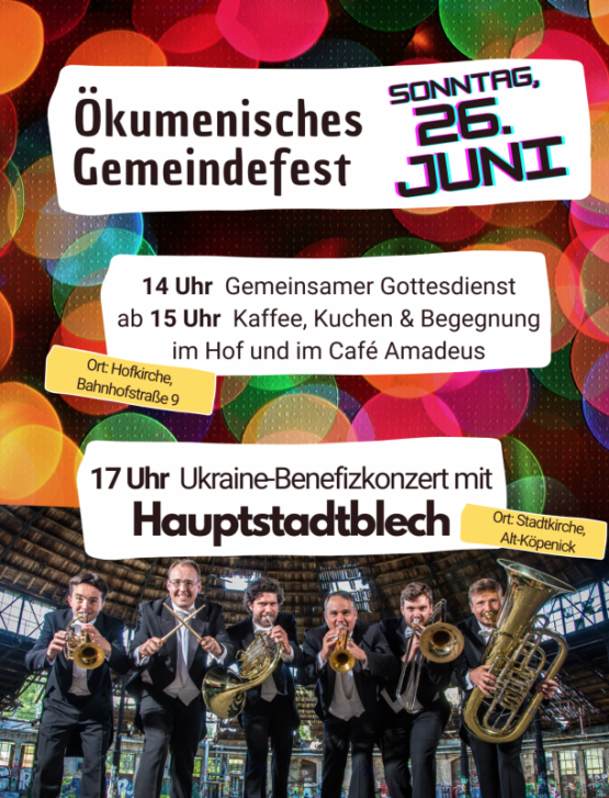 Ökumenischen Gemeindefest in Köpenick: Stadtkirchengemeinde, Hofkirchengemeinde und Pfarrei St. Joseph – Sonntag, 26. Juni 2022, 14 Uhr