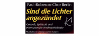 Paul-Robeson-Chor Berlin, Gospels, Spirituals und internationale Weihnachtslieder // Sonnabend, 13. Dezember 2025, 17 Uhr, Friedenskirche, Don-Ugoletti-Platz, 12527 Berlin