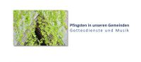 Gottesdienste und Musik zu Pfingsten im Kirchenkreis Lichtenberg-Oberspree