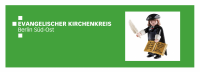 Reformationstag 2022 – Gottesdienste am 31. Oktober 2022 in den Kirchengemeinden des Ev. Kirchenkreises Berlin Süd-Ost