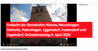 Gemeinsame Andacht der Gemeinden Hönow, Neuenhagen-Dahlwitz, Petershagen, Eggersdorf, Fredersdorf und Vogelsdorf, Gründonnerstag 9. April 2020