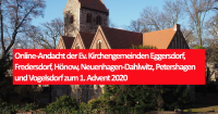 Online-Andacht der Ev. Kirchengemeinden Eggersdorf, Fredersdorf, Hönow, Neuenhagen-Dahlwitz, Petershagen und Vogelsdorf zum 1. Advent 2020. Foto: Martin Schubert